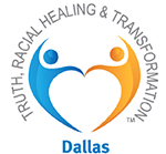 Dallas Truth, Racial Healing & Transformation